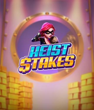 Heist Stakes